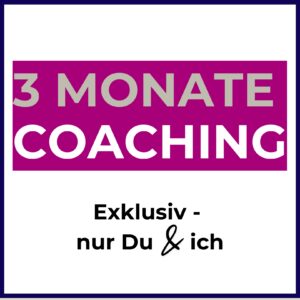 Coaching-Paket: 3 Monate